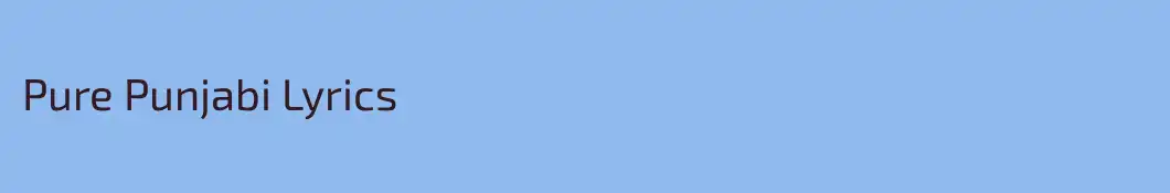 Pure Punjabi Lyrics